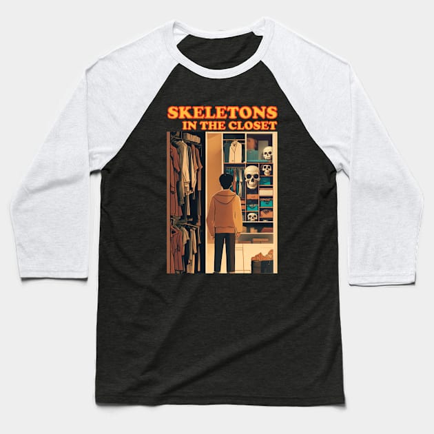 Skeletons in the Closet Baseball T-Shirt by Kishu